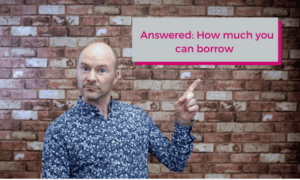How much you can borrow - Vantage Mortgages